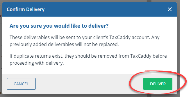 Select DELIVER from the Confirm Deliver window.
