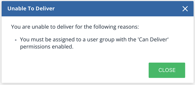 Select CLOSE from the Unable to Deliver window.