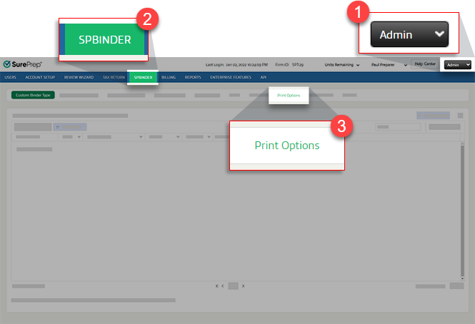 Select Admin, SPBINDER, then Print Options