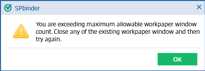 Notification that you are exceeding the max amount of workpaper window count